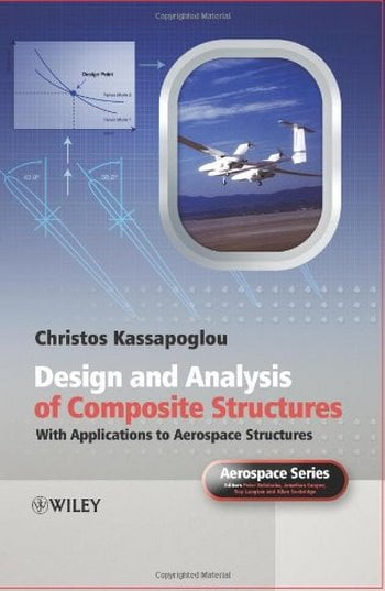 Kasapoglou C., Design and Analysis of Composite Structures - With Applications to Aerospace Structures, 2010