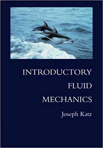 Katz J., Introductory Fluid Mechanics, 2010