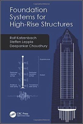 Katzenbach R., Foundation Systems for High-Rise Structures, 2017