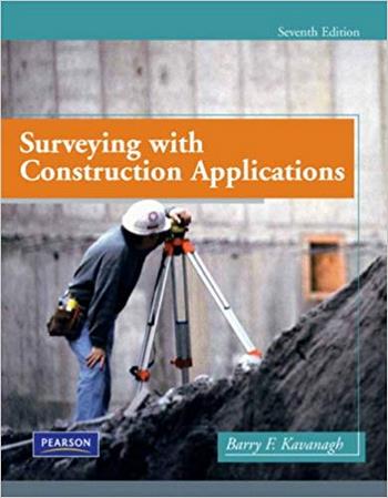 Kavanagh B., Surveying with Construction Applications, 7th ed, 2009