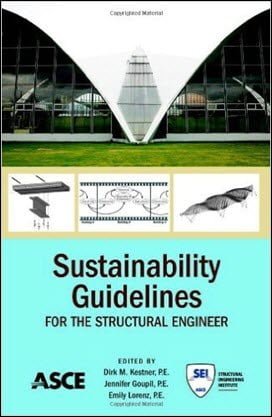 Kestner D. M., Sustainability Guidelines for the Structural Engineer, 2010