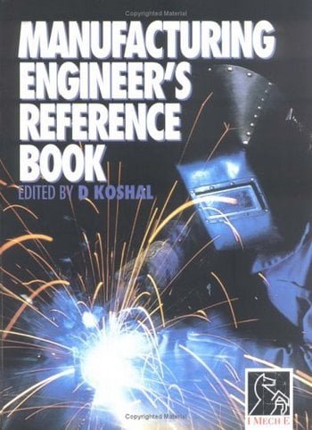 Khoshal D., Manufacturing Engineer's Reference Book, 1993