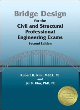 Kim R. H., Bridge Design for the Civil and Structural Professional Engineering Exams, 2nd ed, 2001