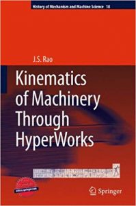 Kinematics Of Machinery Through Hyperworks, 2011