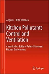 Kitchen Pollutants Control And Ventilation - A Ventilation Guide To Asian & European Kitchen Environment, 2019