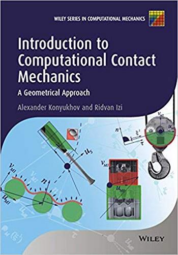 Konyukhov A., Introduction to Computational Contact Mechanics - A Geometrical Approach, 2015