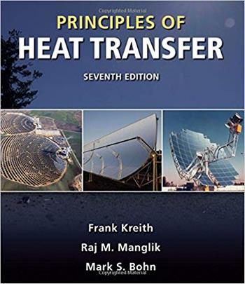 Kreith F., Principles of Heat Transfer, 7th ed, 2010