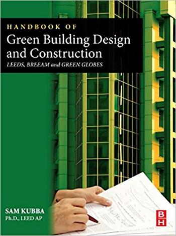 Kubba S., Handbook of Green Building Design and Construction, 2012