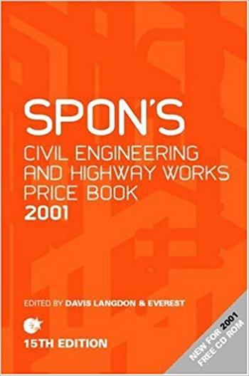 Langdon D., Spon's Civil Engineering and Highway Works Price Book 2001, 2000