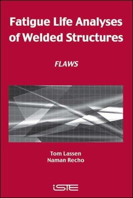 Lassen T., Fatigue Life Analyses of Welded Structures - Flaws, 2006