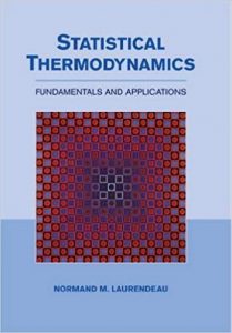 Laurendeau N. M., Statistical Thermodynamics - Fundamentals and Applications, 2010