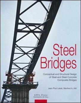 Lebet J. P., Steel Bridges - Conceptual and Structural Design of Steel and Steel-Concrete Composit, 2013