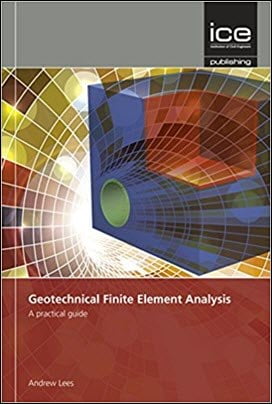 Lees L., Geotechnical Finite Element Analysis - A Practical Guide, 2016