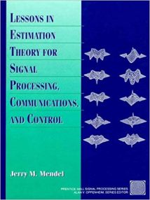 Lessons In Estimation Theory For Signal Processing, Communications, And Control, 2nd ed, 1995