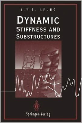 Leung A. Y. T., Dynamic Stiffness and Substructures, 1993