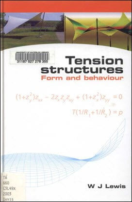 Lewis W. J., Tension Structures - Form and Behaviour, 2003