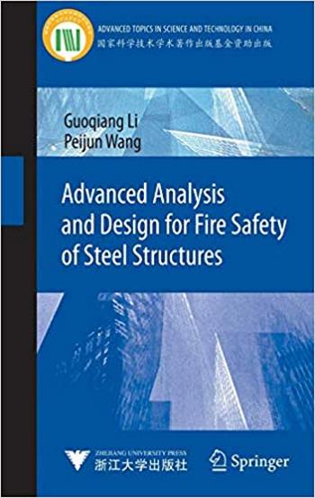 Li G., Advanced Analysis and Design for Fire Safety of Steel Structures, 2013