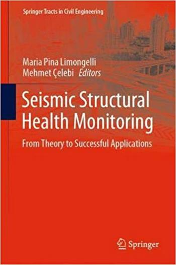 Limongelli M. P., Seismic Structural Health Monitoring - From Theory to Successful Applications, 2019