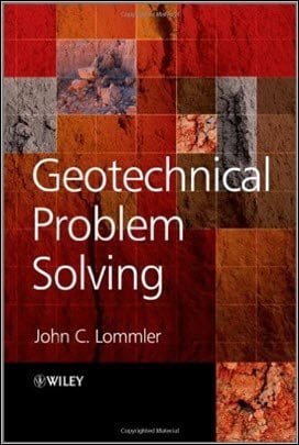 Lommler J. C., Geotechnical Problem Solving, 2012