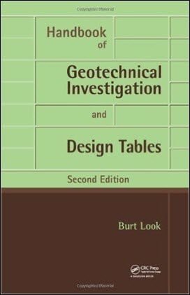 Look B. G., Handbook of Geotechnical Investigation and Design Tables, 2nd ed, 2014