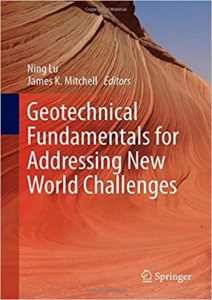 Lu N., Geotechnical Fundamentals for Addressing New World Challenges, 2019