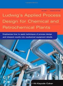 Ludwig'S Applied Process Design For Chemical And Petrochemical Plants, 4th ed, 2007