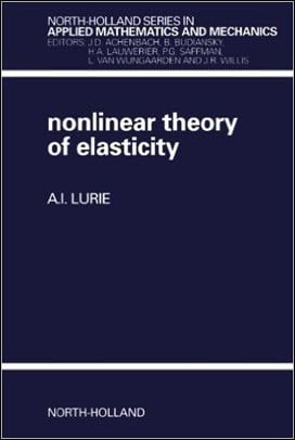 Lurie A. I., Nonlinear Theory of Elasticity, 1991