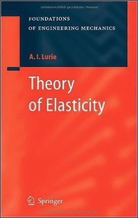 Lurie A. I., Theory of Elasticity, 2005