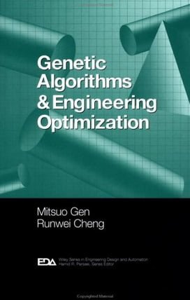 M. Gen, Genetic Algorithms and Engineering Optimization, 2000