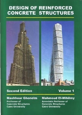 M. Ghoneim, Design of Reinforced Concrete Structure - Volume 1, 2nd ed, 2008