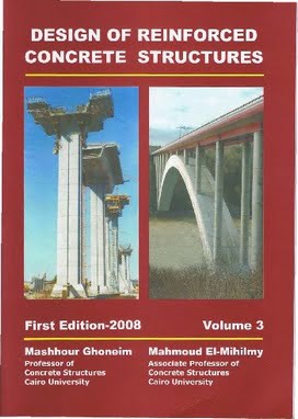 M. Ghoneim, Design of Reinforced Concrete Structure - Volume 3, 2nd ed, 2008