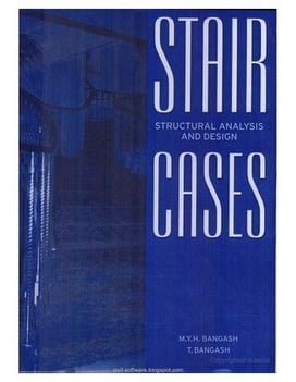 M.Y.H. Bangash, Stair Cases - Structural Analysis & Design, 1999