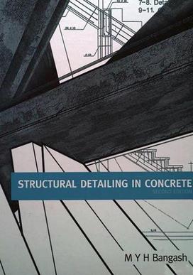 M.Y.H. Bangash, Structural Detailing in Concrete, 2nd ed, 2003