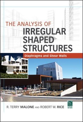 Malone R. T., The Analysis of Irregular Shaped Structures Diaphragms and Shear Walls, 2011