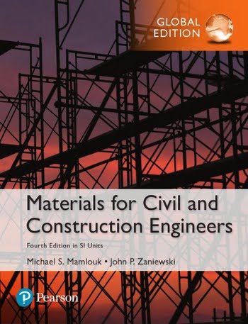 Mamlouk M. S., Materials for Civil and Construction Engineers - Global Edition, 4th ed, 2018