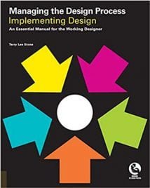 Managing The Design Process-Implementing Design - An Essential Manual For The Working Designer, 2010