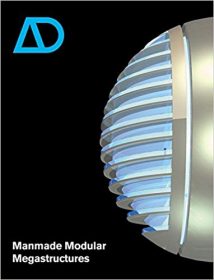 Manmade Modular Megastructures (Architectural Design), 2006