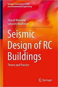 Manohar S., Seismic Design of RC Buildings - Theory and Practice, 2015