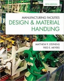 Manufacturing Facilities Design & Material Handling, 5th ed, 2013