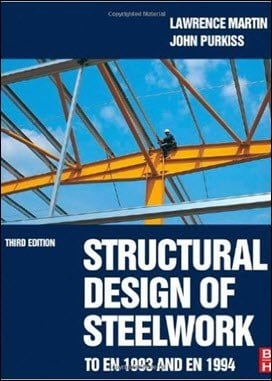 Martin L., Structural Design of Steelworkto EN 1993 and EN 1994, 3rd ed, 2008