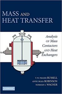 Mass And Heat Transfer - Analysis Of Mass Contactors And Heat Exchangers, 2008