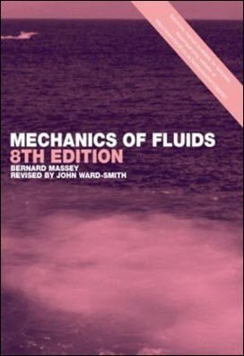 Massey B., Mechanics of Fluids, 8th ed, 2006