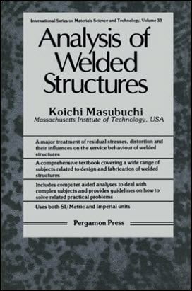 Masubuchi K., Analysis of Welded Structures. Residual Stresses, Distortion, and Their Consequences, 1980