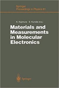 Materials And Measurements In Molecular Electronics - Proceedings Of The International Symposium On Materials And Measurements In Molecular Electronics Tsukuba, Japan, February 6–8, 1996, 1996