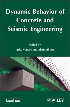 Mazars J., Dynamic Behavior of Concrete and Seismic Engineering, 2009