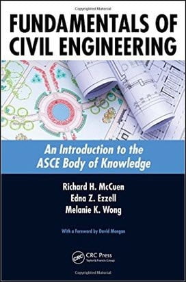 McCuen R. H., Fundamentals of Civil Engineering - An Introduction to the ASCE Body of Knowledge, 2011