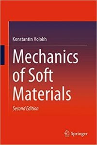 Mechanics Of Soft Materials, 2nd ed, 2019