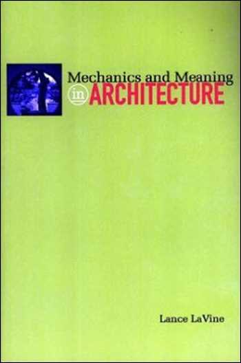 Download Architecture book, Architecture book, Download Free Architecture Book, دانلود کتاب معماری, کتاب معماری, مهندسی معماری, کتابهای معماری, دانلود معماری, کتابهای معماری, کتب معماری, دانلود کتب معماری Mechanics and Meaning in Architecture , دانلود کتاب Mechanics and Meaning in Architecture , کتاب Mechanics and Meaning in Architecture , دانلود Mechanics and Meaning in Architecture ,