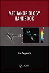 Mechanobiology Handbook, 2011