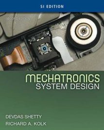 Mechatronics System Design (2Nd Edition), 2nd ed, 2010